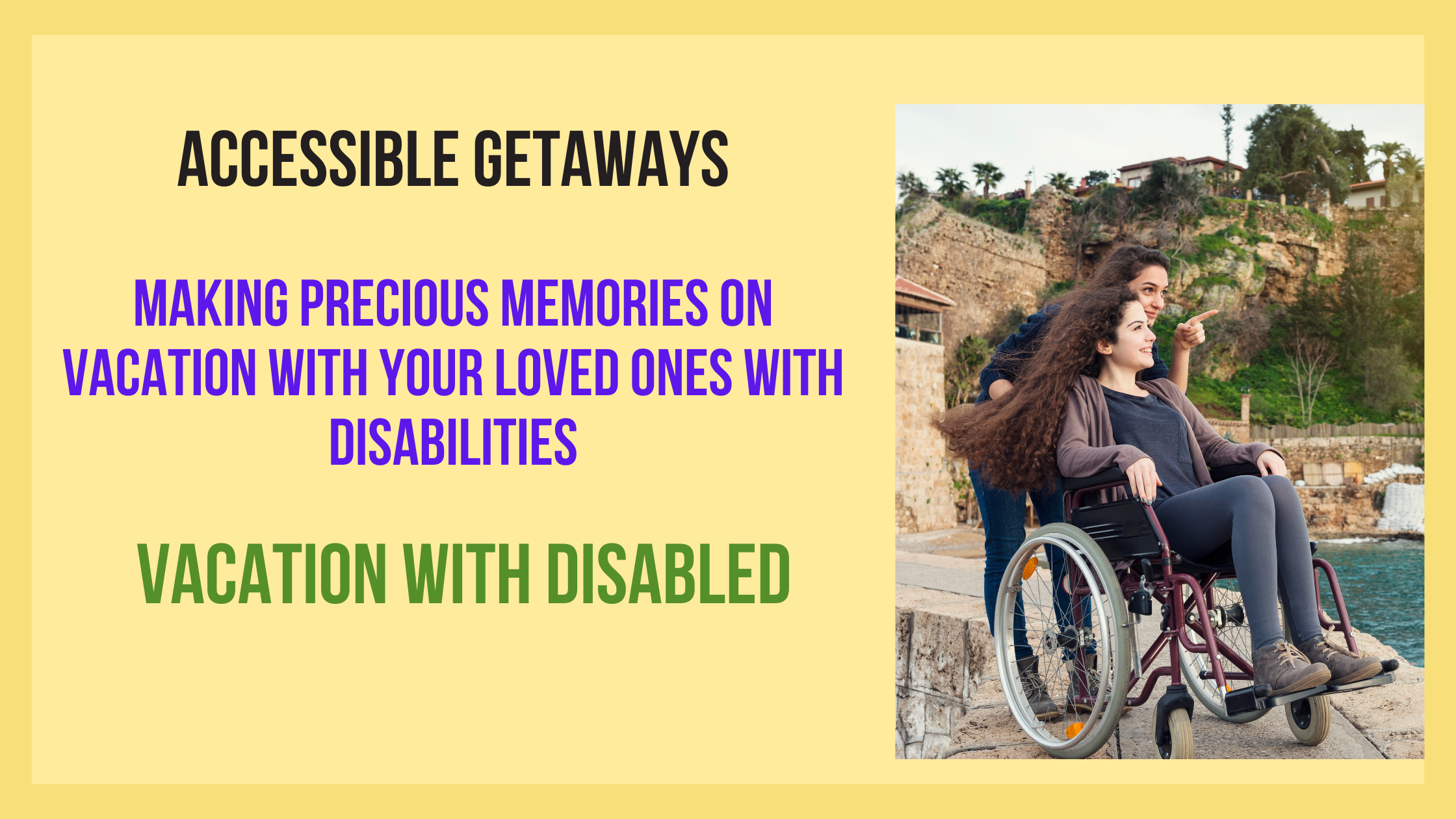 Planning a Seamless Vacation with Disabled Family Members