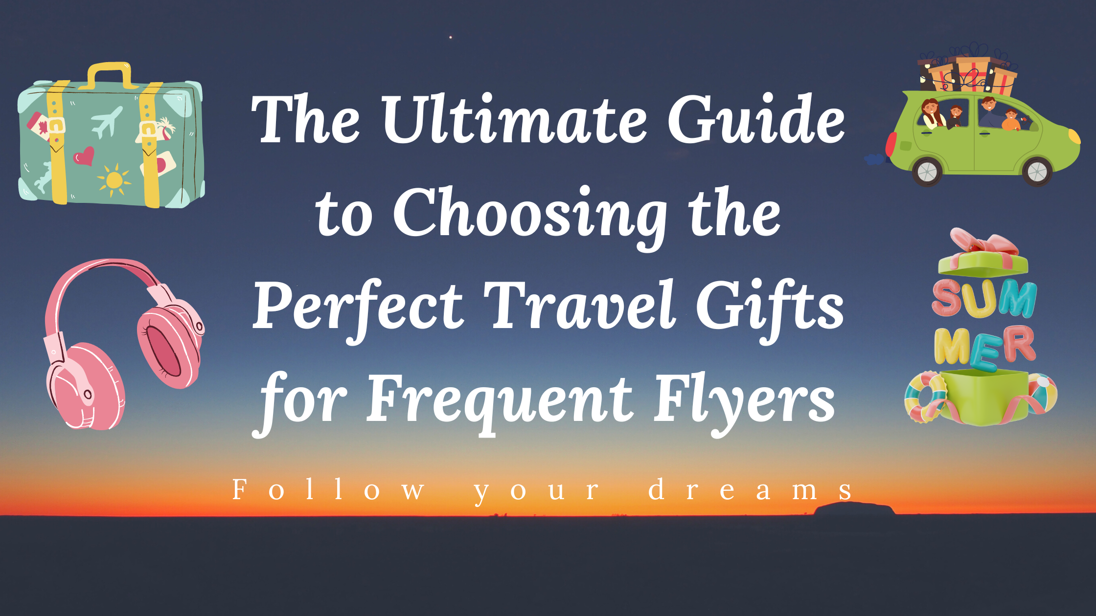 Top Must-Have Travel Gifts for Frequent Flyers in 2023