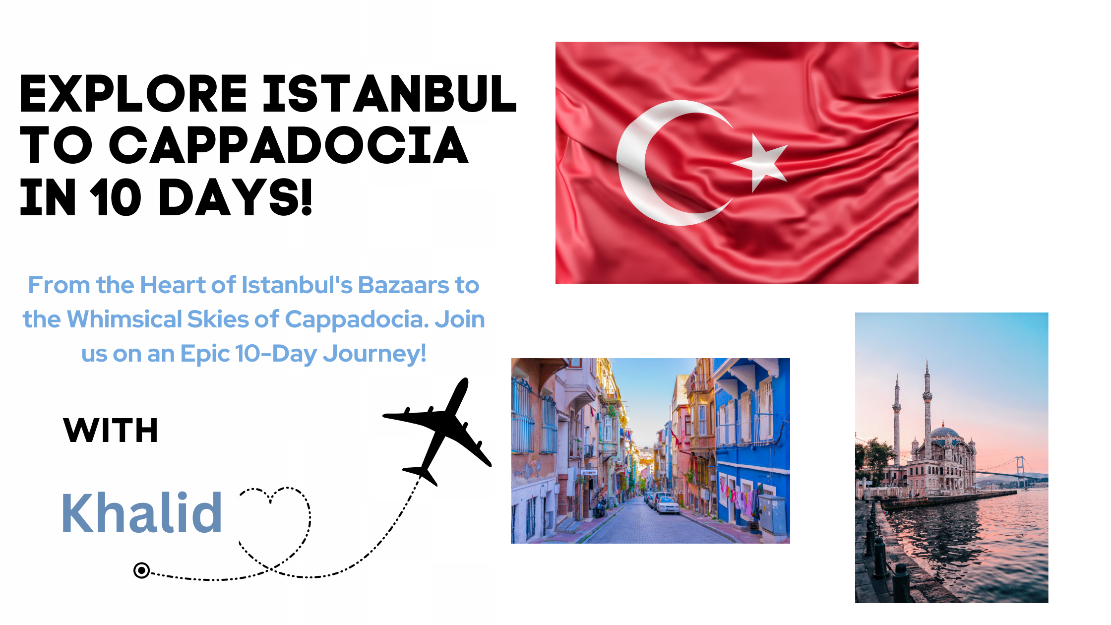 10-Day Turkey Adventure: From Istanbul’s Bazaars to Cappadocia’s Skies