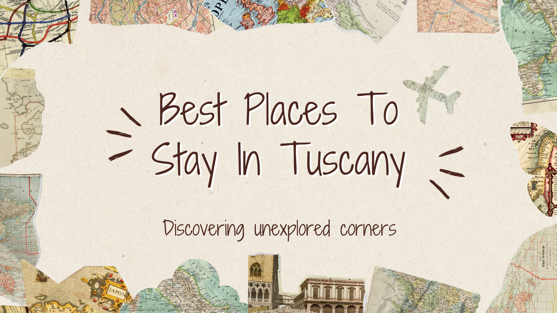 10 Best Places To Stay In Tuscany