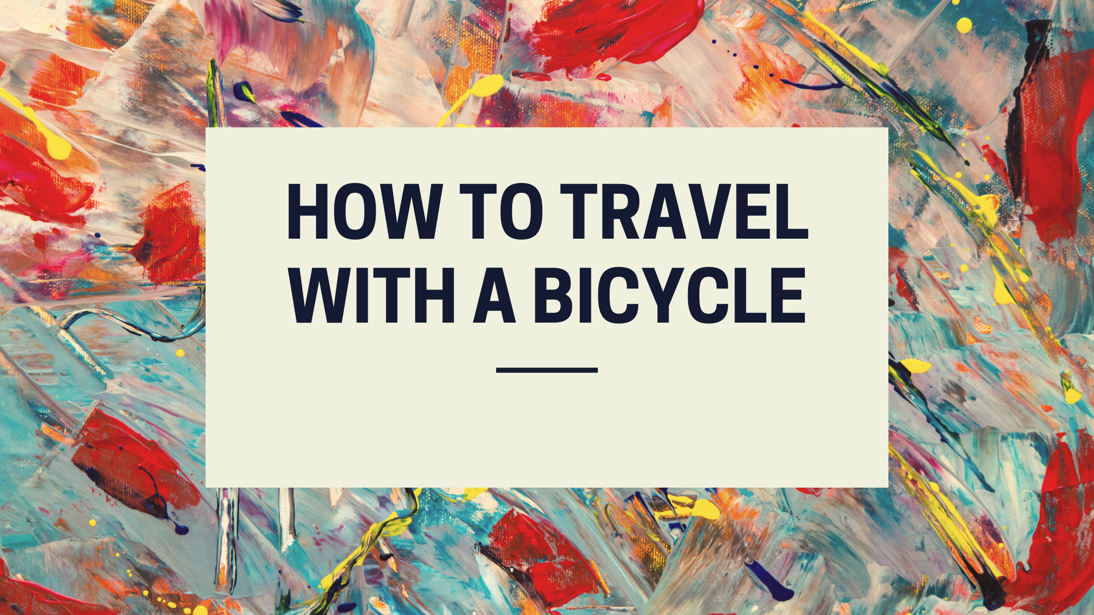 How to Travel With a Bicycle