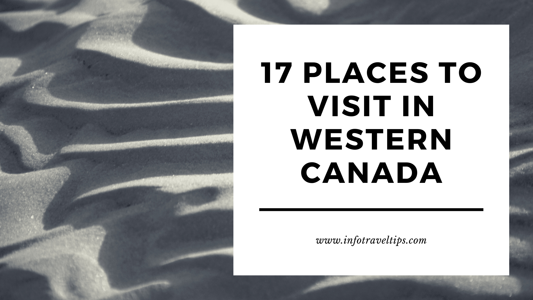 17 Places to Visit in Western Canada