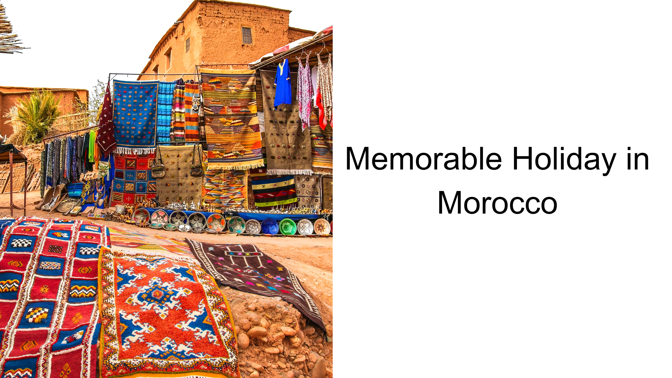 A Memorable Holiday in Morocco