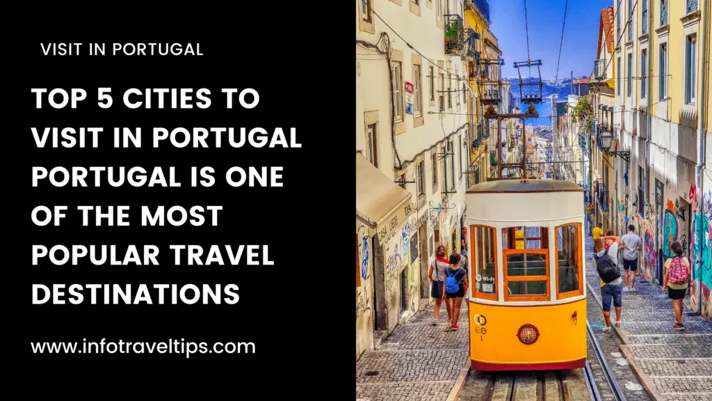 Top 5 Best Cities To Visit In Portugal