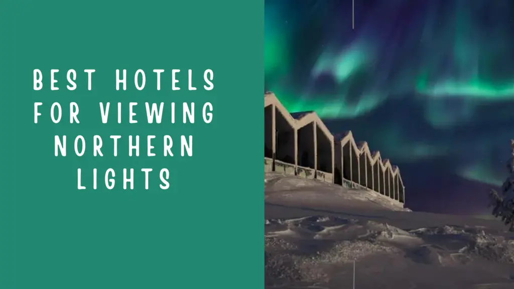 Budget-Friendly Northern Lights: Affordable Hotels with Great Views