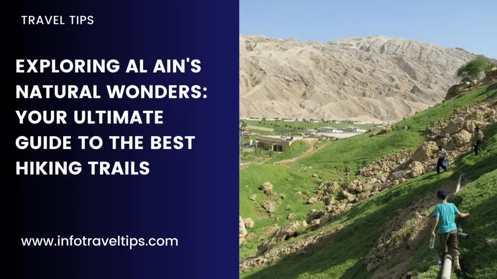 Trekking Through Al Ain A Guide to the Best Hiking Trails