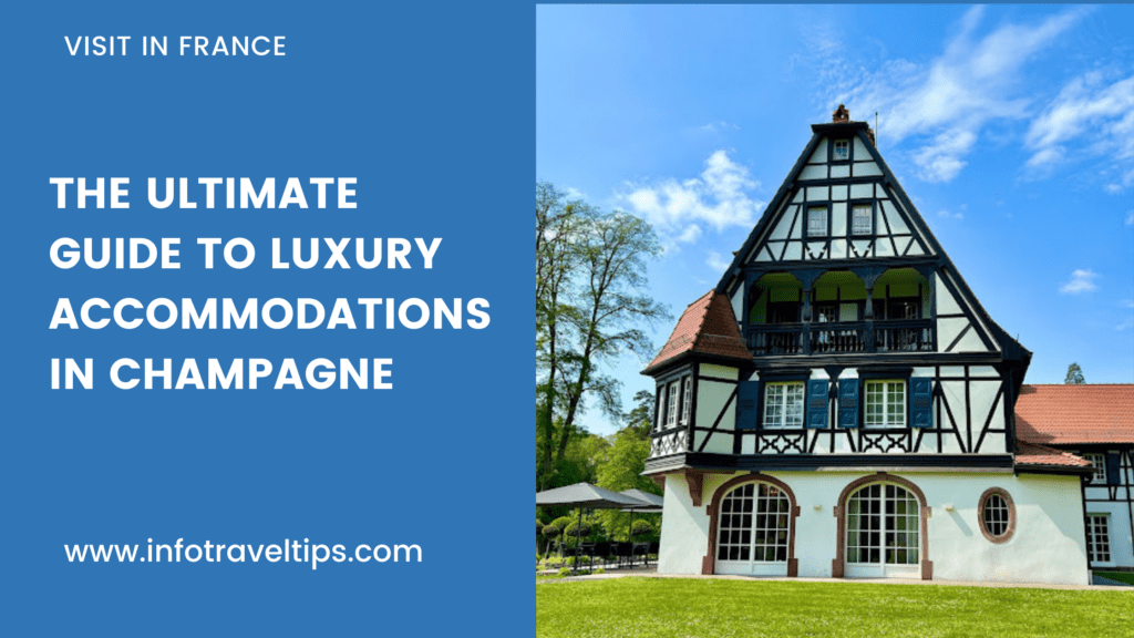 Elegance Among the Vines: Champagne’s Premier Accommodations